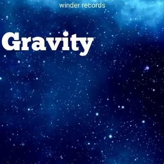 Gravity by Winder records