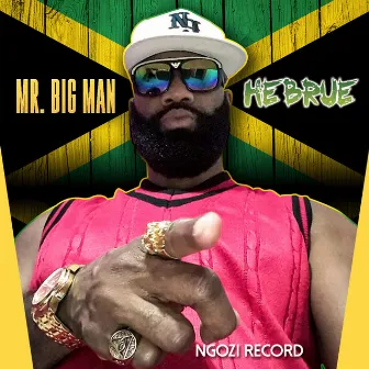 Mr. Big Man by Hebrue