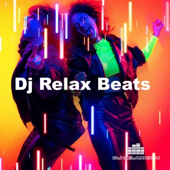 Dj Relax Beats by Dj Relax EDM