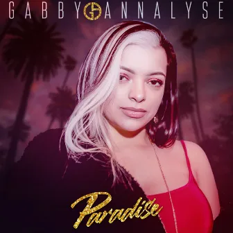 Paradise by Gabby Annalyse