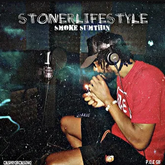 Stoner Lifestyle (Smoke Sumthin) by P.O.E Gb