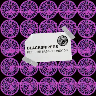 Feel the Bass / Honey Dip by Blacksnipers