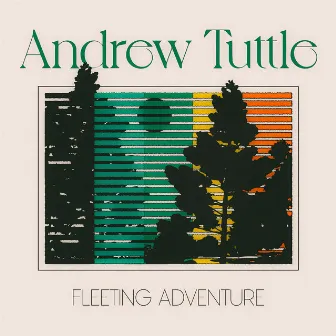 Fleeting Adventure by Andrew Tuttle