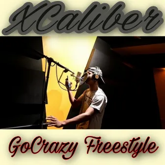 GoCrazy (Freestyle) by Xcaliber