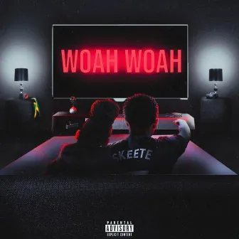 Woah Woah by Skeete