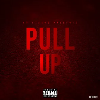 Pull Up by FY Stackz