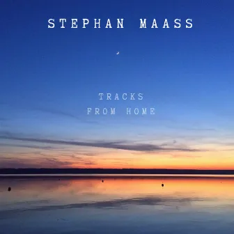 Tracks From Home by Stephan Maass