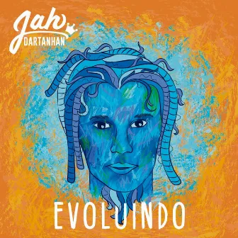 Evoluindo by Jah Dartanhan