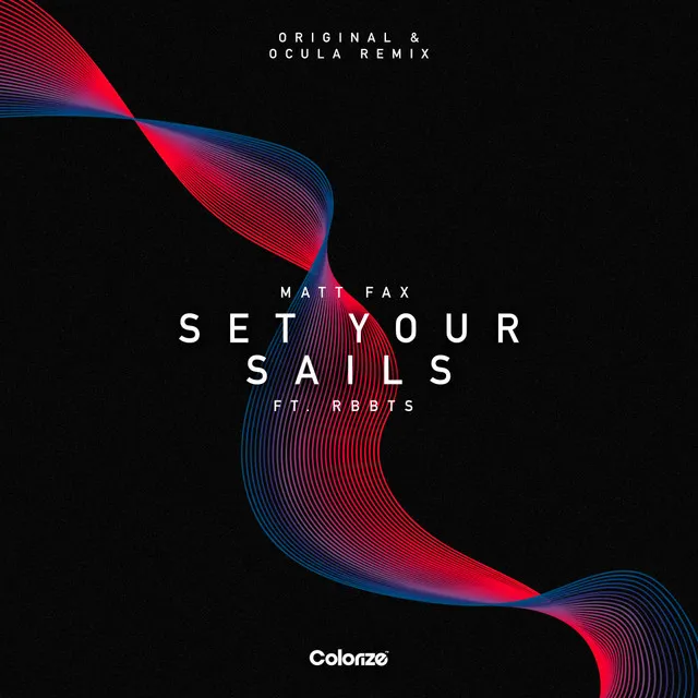 Set Your Sails (OCULA Remix)