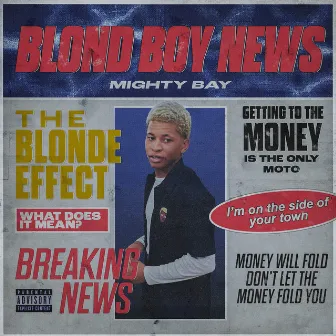 BLOND BOY NEWS by Mighty Bay