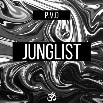 Junglist by P.V.O