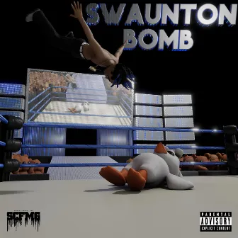 Swaunton Bomb by Swaun