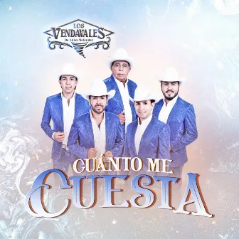 Cuánto Me Cuesta by Los Vendavales de Adan Melendez