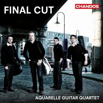 Final Cut - Film Music for Four Guitars by Aquarelle Guitar Quartet