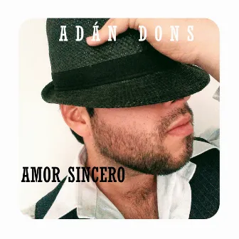 Amor Sincero by Adán Dons