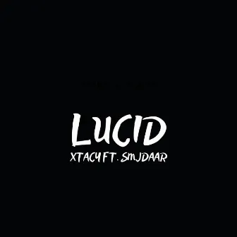 Lucid by Xtacy