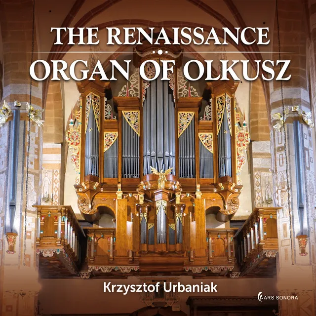 The Renaissance Organ Of Olkusz