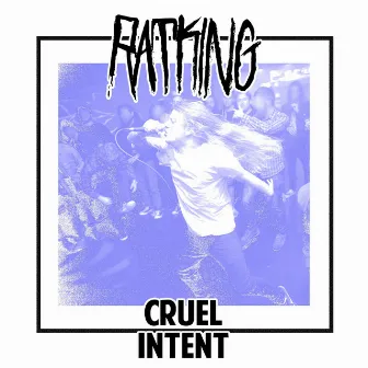 Cruel Intent by Ratking