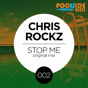 Stop Me by Chris Rockz