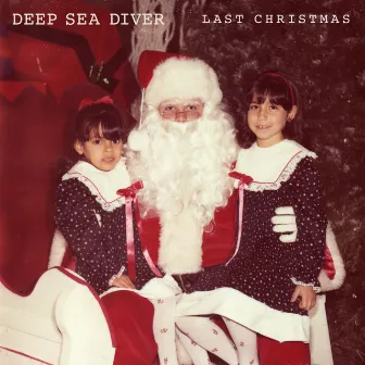 Last Christmas by Deep Sea Diver