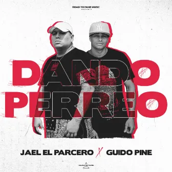 Dando Perreo by Jael 