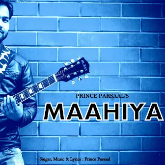 MAAHIYA by Prince Parsaal