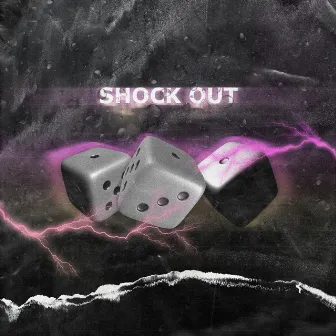 SHOCK OUT by FLJ