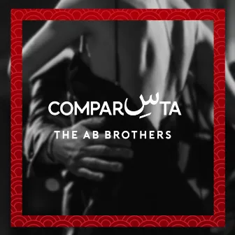 COMPARSITA by The Ab Brothers