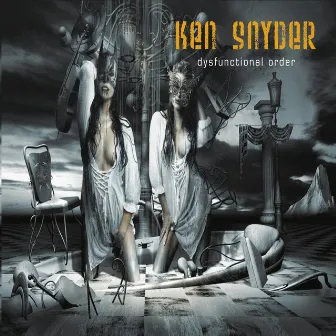 Dysfunctional Order by Ken Snyder