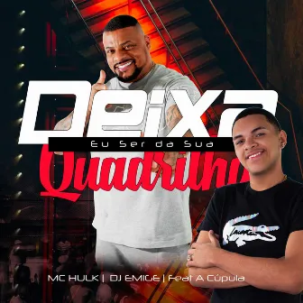 Deixa Eu Ser da Sua Quadrilha by DJ Emige