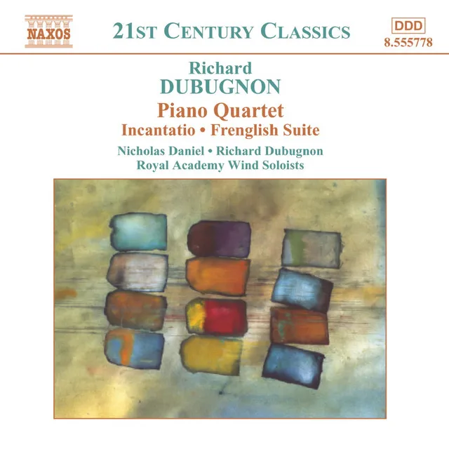 Dubugnon: Piano Quartet / Incantatio / Frenglish Suite