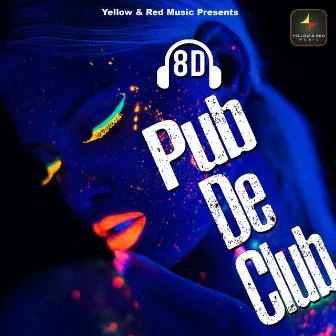 8D Pub De Club by Rakesh Kapur