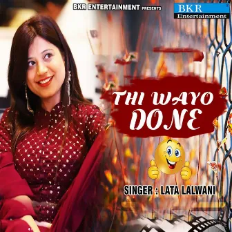 Thi Wayo Done by Lata Lalwani