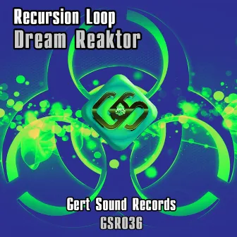 Dream Reaktor by Recursion Loop