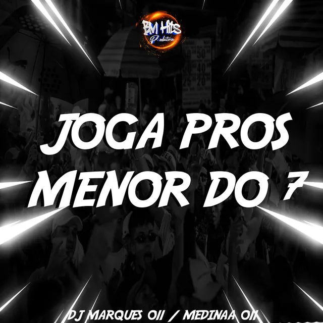 Joga pros Menor do 7