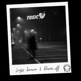 Toxic by Loyss Brown