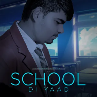 School Di Yaad by Hunter Birla