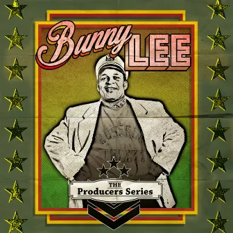 The Producer Series - Bunny Lee by Bunny Lee