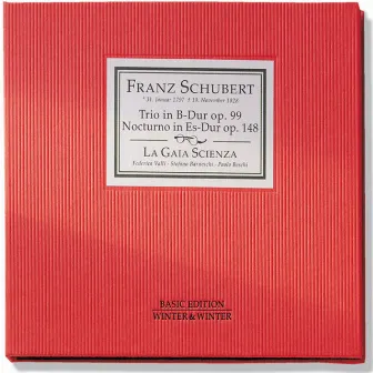 Schubert: Trio in B-Flat Major, Op. 99 & Nocturno in E-Flat Major, Op. 148 by La Gaia Scienza