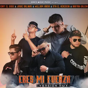 Eres Mi Fuerza Version Remix by Eddy El Disci