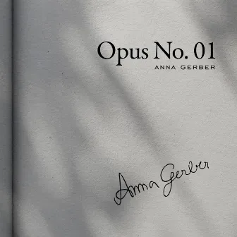 Opus No. 01 by Anna Gerber