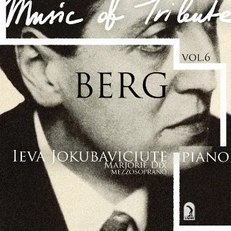 Music of the Tribute, Vol. 6: Berg by Ieva Jokubaviciute