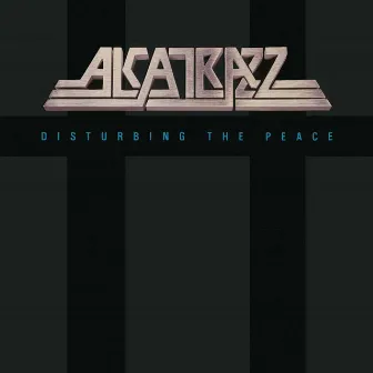 Disturbing the Peace by Alcatrazz