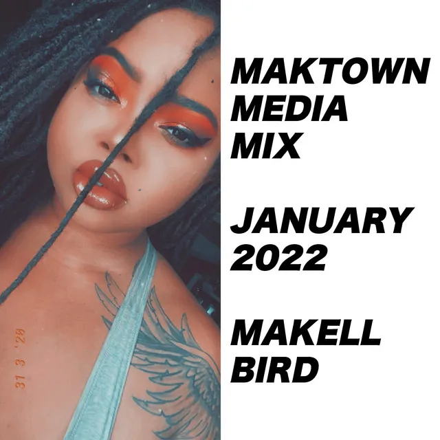 Maktown Media Mix (January 2022)