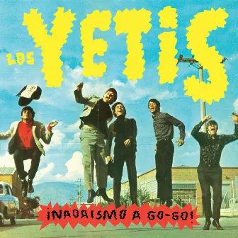 Nadaísmo a Go-Go by Los Yetis