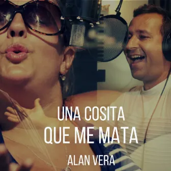 Una Cosita Que Me Mata by Alan Vera