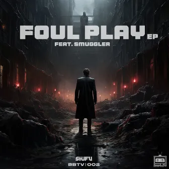 Foul Play EP by Shifu