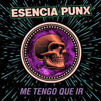 Me tengo que ir by Esencia Punx