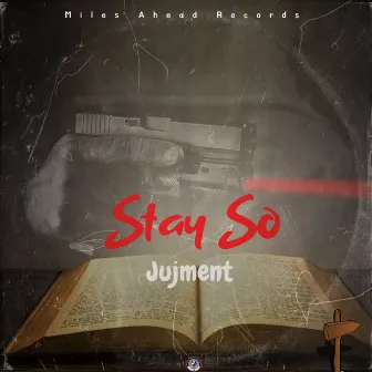 Stay So by Jujment