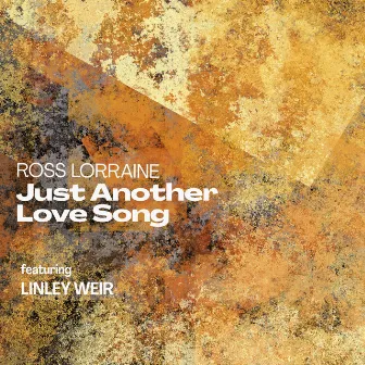 Just Another Love Song by Ross Lorraine